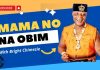 Bright Chimezie - Mama No Na Obim