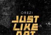 Orezi ft. Vanessa Mdee - Just Like That