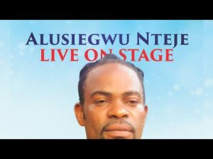 Chief Onyebuchi Alusi Egwu Nteje – 3 hours Non Stop Live Performance