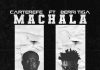 Carter Efe ft. Berri Tiga – Machala