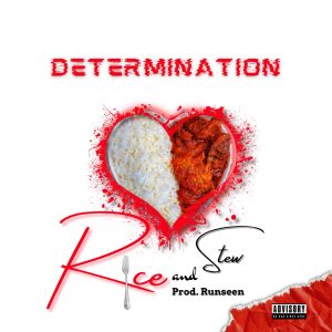 Determination - Rice And Stew