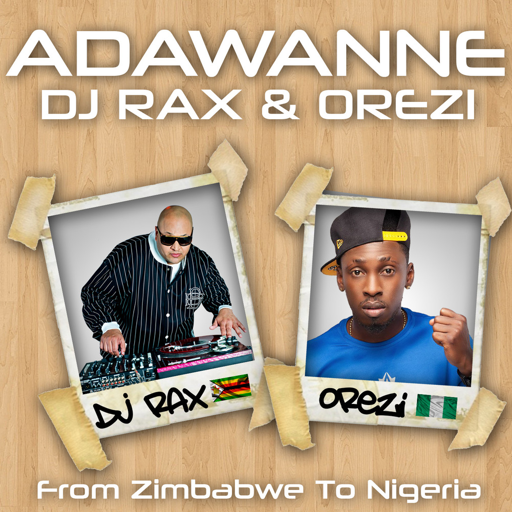 DJ Rax ft. Orezi - Adanwanne