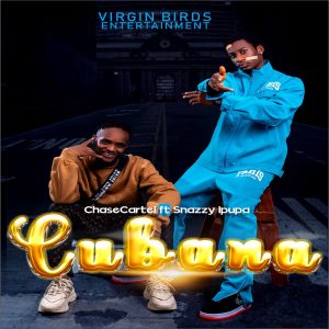 Chase Cartel ft. Snazzy Ipupa - Cubana