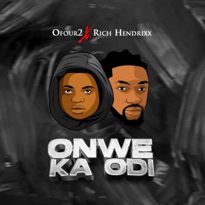 Ofour2 ft. Rich Hendrixx - Onwe Ka Odi