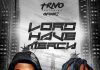Trivo ft. Ofour2 - Lord Have Mercy