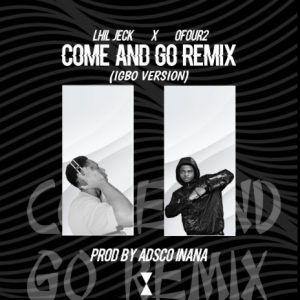 Lhil jeck ft. Ofour2 - COME AND GO (Remix)