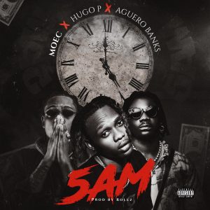 Moec ft. Hugo P & Aguero Banks - 5AM