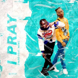 Evado ft. Moec - I Pray