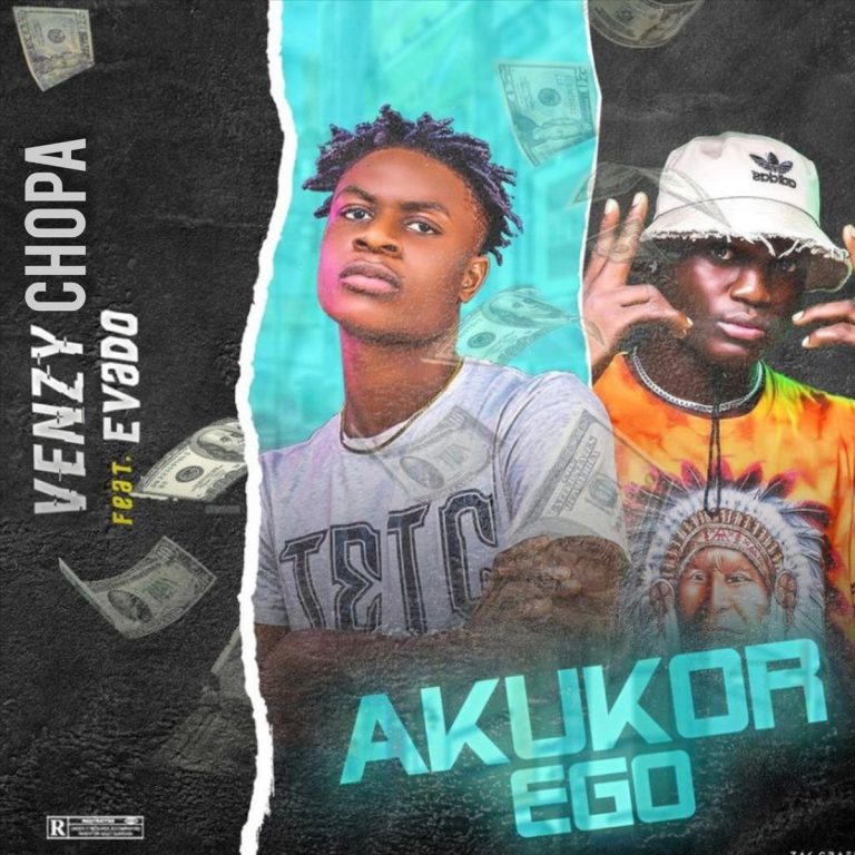 Venzy Chopa ft. Evado - Akukor Ego