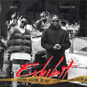 Thug ft. Evado - Exhibit