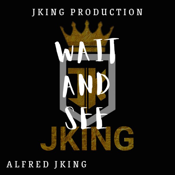 Alfred Jking - Wait And See