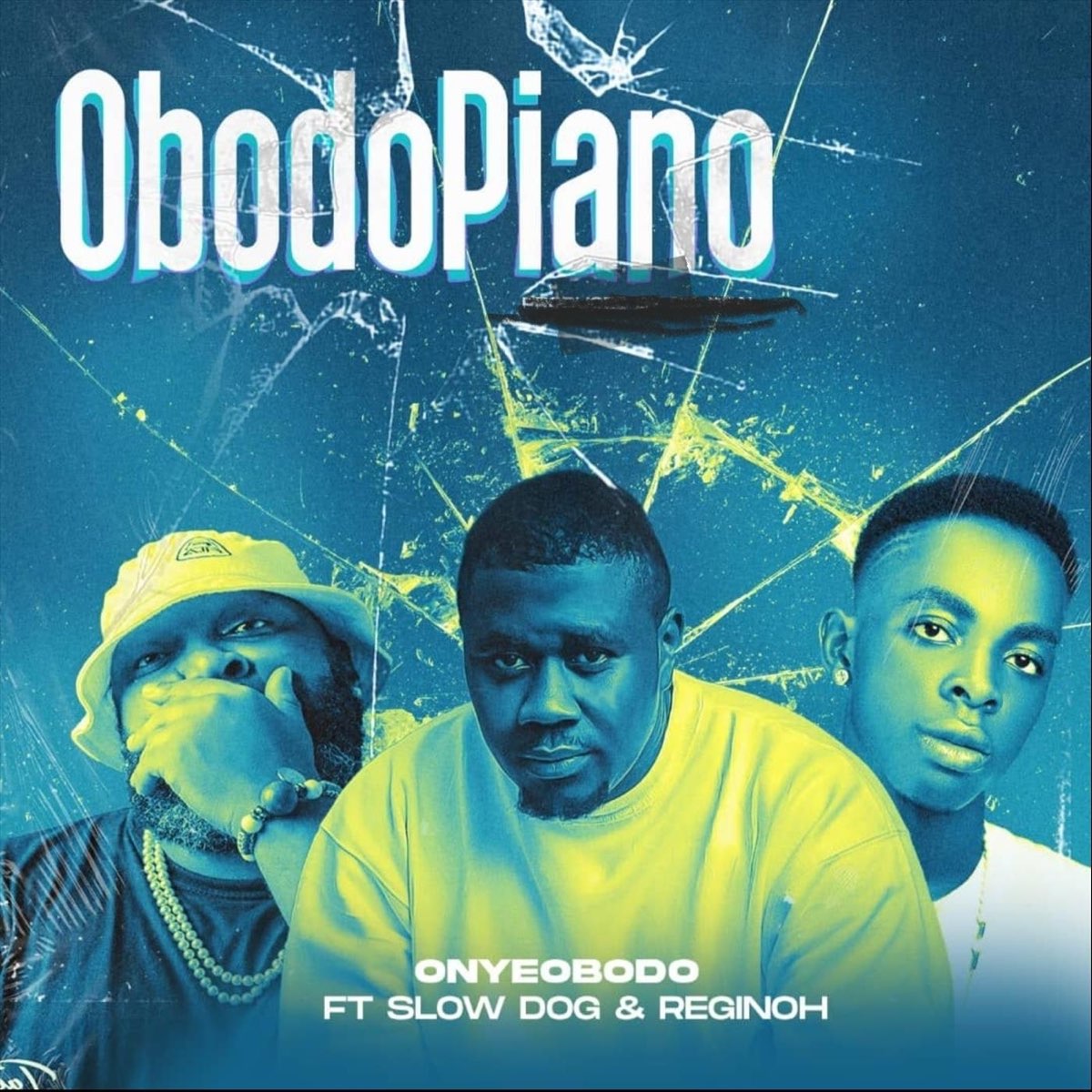 Onye Obodo ft. Slowdog & Reginoh - Obodopiano