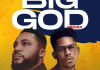Tim Godfrey ft. Moses Bliss - Big God (Remix)