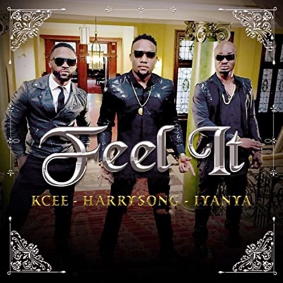 Kcee ft. Harrysong & Iyanya - Feel It