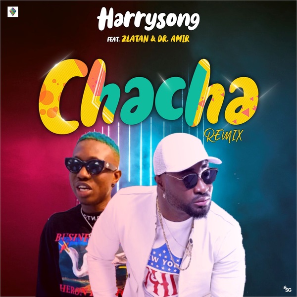 Harrysong ft. Zlatan - Chacha (Remix)