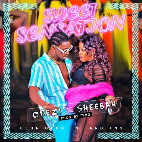 Orezi ft. Sheebah - Sweet Sensation