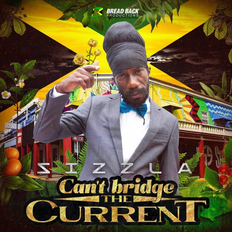 Sizzla – Can’t Bridge The Current