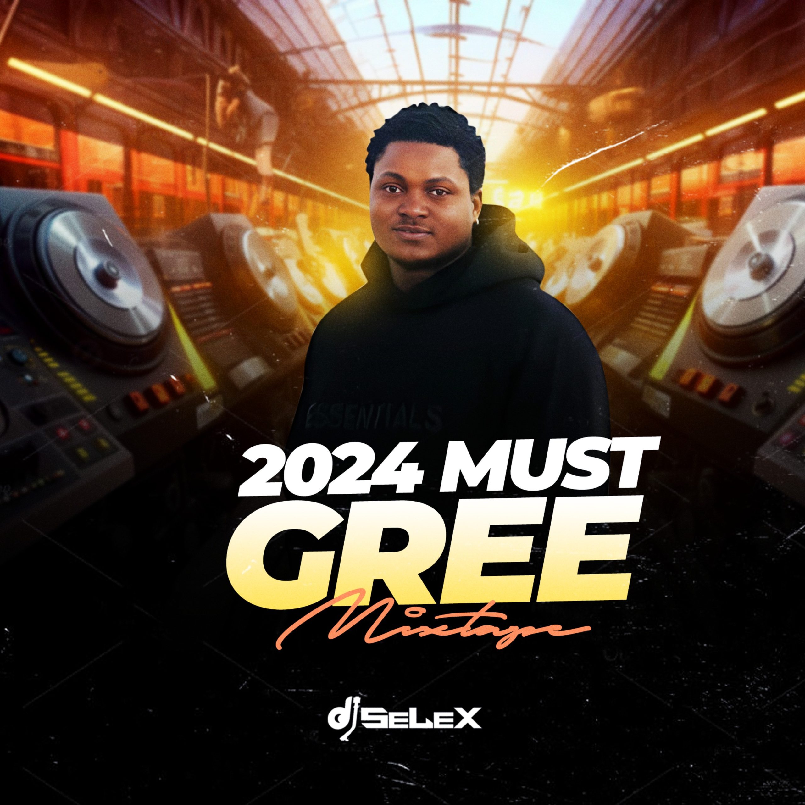 DJ Selex – 2024 Must Gree (Mixtape)