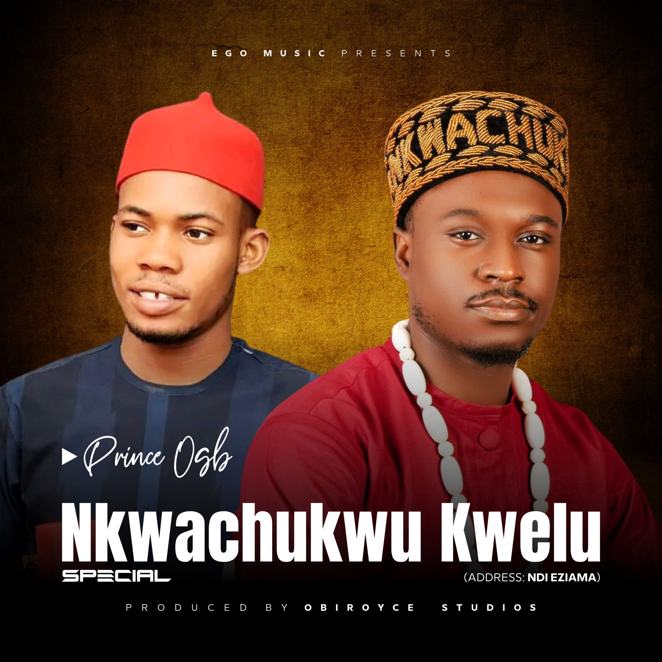 Prince Ogb – Nkwachukwu Kwelu Special