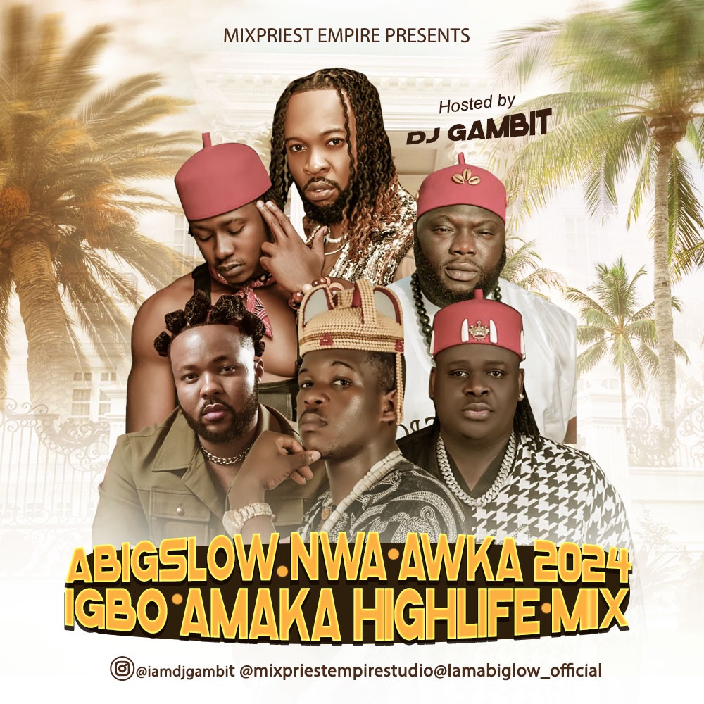 DJ Gambit – Nwa Awka Urom 2024 Igbo Amaka Highlife Mix