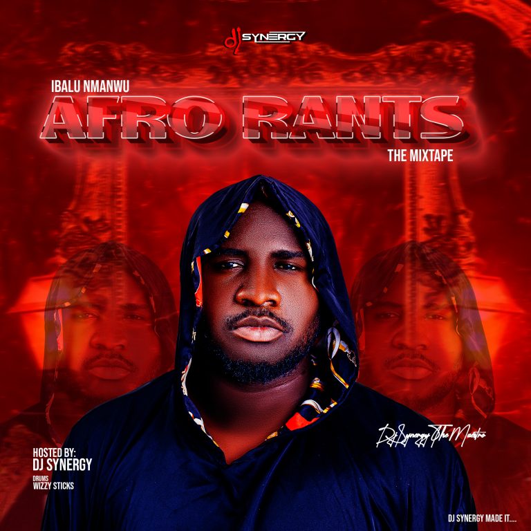 DJ Synergy – Ibalu Mmanwu Afro Rants Mixtape