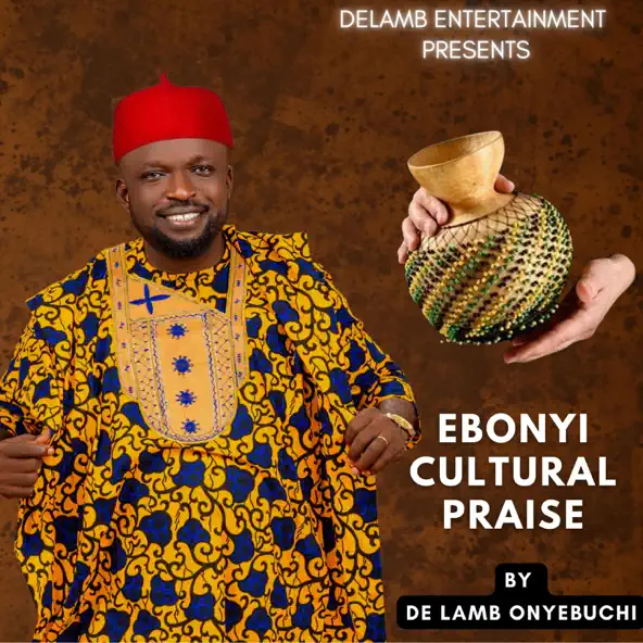 De Lamb Onyebuchi – Ebonyi Cultural Praise (Chi Anyi Agaghi Ekwe)