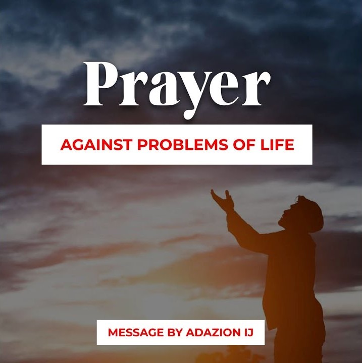 Adazion Ij – Prayers Against Problems of Life