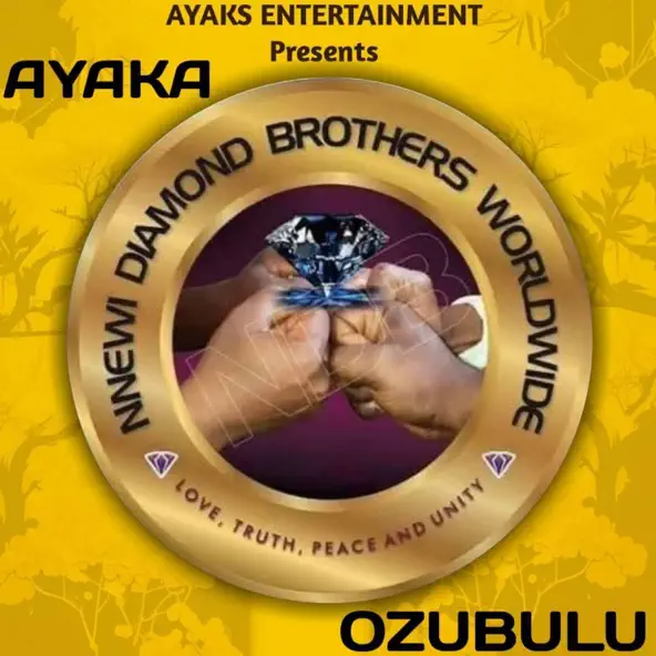 Ayaka Ozubulu – NNEWI DIAMOND BROTHERS WORLDWIDE (Album)