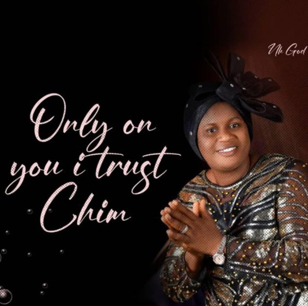 Nk God – Only On You I Trust Chim