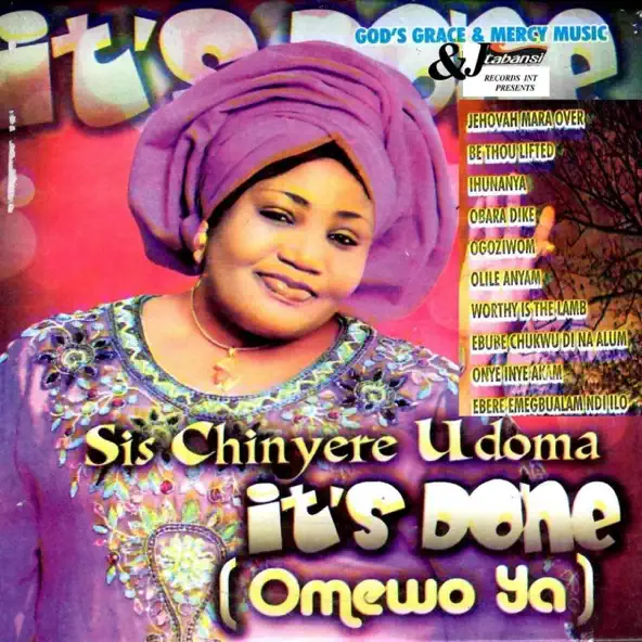 Sis. Chinyere Udoma – It’s Done (Omewo Ya)