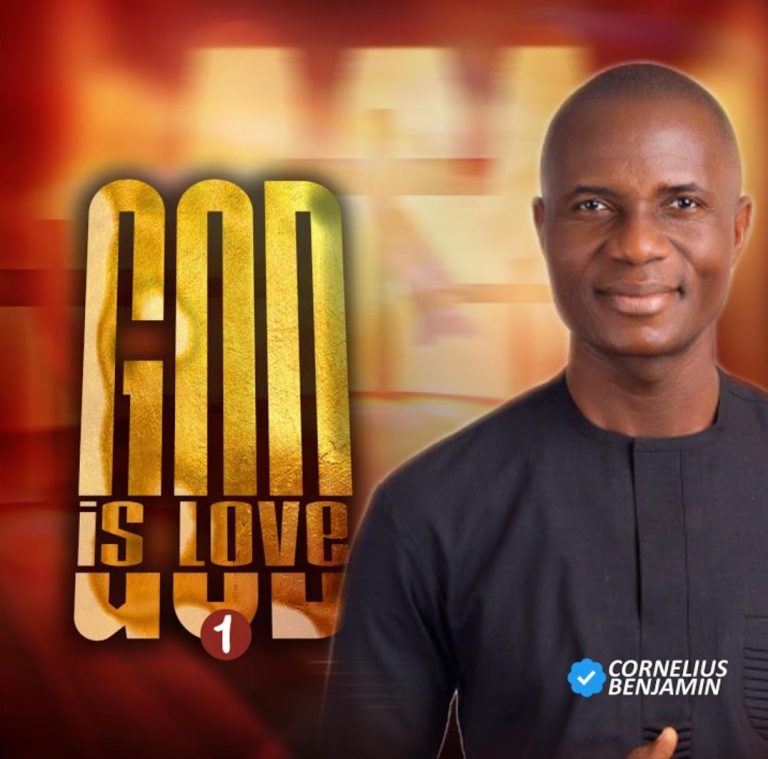 Bro. Cornelius Benjamin – GOD IS LOVE 1 (Album)