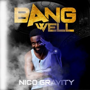 Nico Gravity - Bangwell
