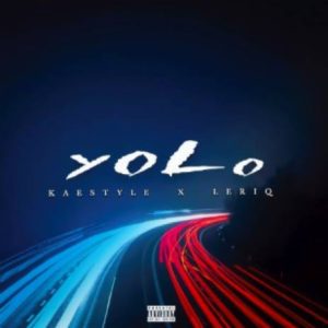 Kaestyle ft. Leriq - Yolo