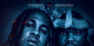 Eyezbebee ft. Ojadiligbo - Ogalagidi