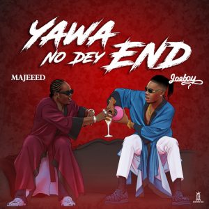 Majeeed ft. Joeboy - Yawa No Dey End