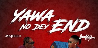 Majeeed ft. Joeboy - Yawa No Dey End
