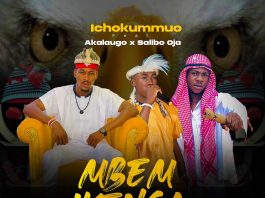 Ichokummuo ft. Akalaugo & Salibo Oja - Mbem Ikenga