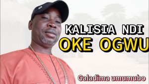Alhaji Galadima - Kalisia Ndi Ogwu