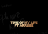 Phyno ft. ArrDee - Time of My Life