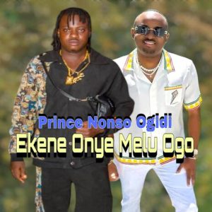 Nonso Ogidi - Ekene Onye Melu Ogo