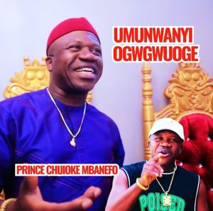 Prince Chijioke Mbanefo - Ogalanya Elugoanyi