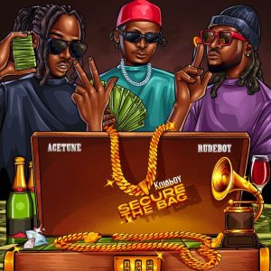Kolaboy ft. Rudeboy & Acetune - Secure The Bag