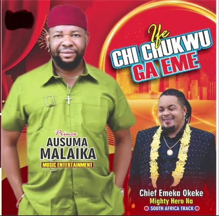 Prince Ausuma Malaika – Ife Chukwu Kwulu Na Eziokwu Ga Eme