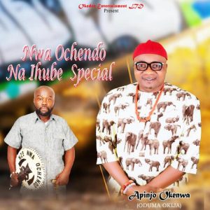Apinjo Oduma Okija – Nwa Ochendo Na Ihube Special