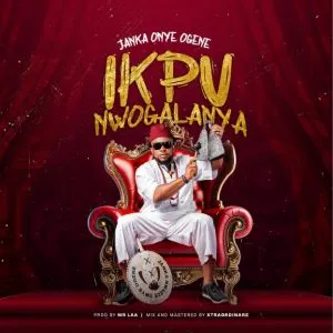 Janka Armani – Ikpu Nwogalanya