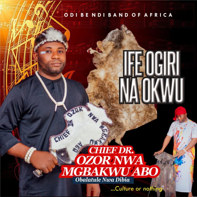 Chief Dr. Ozor Nwa Mgbakwu Abo – Ife Ogiri Na Okwu (EP Album)