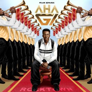 Frank Edwards ft. Dj Horphuray - AHA GI