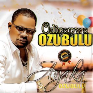 Ayaka Ozubulu - Odinanwa