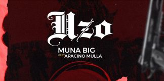Muna Big ft. Apacino Mulla - Uzo