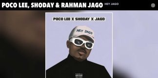 Poco Lee ft. Shoday & Rahman Jago - Hey Jago